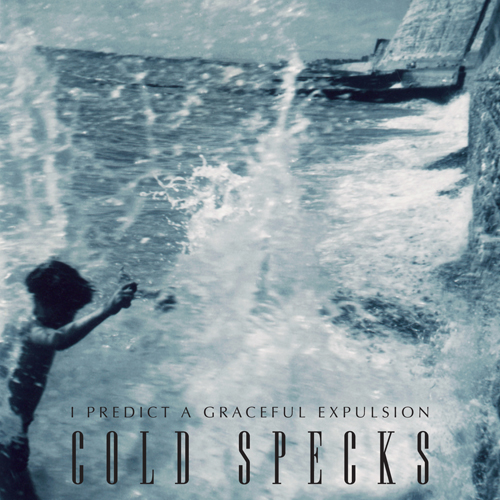 Cover of 'I Predict A Graceful Expulsion' - Cold Specks